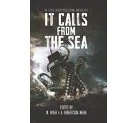 It Calls From the Sea: An Anthology of Terror on the Deep Blue Sea