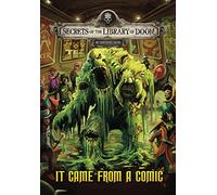 It Came from a Comic (Secrets of the Library of Doom)