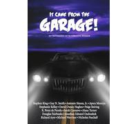 It Came from the Garage!: An Anthology of Automotive Horror