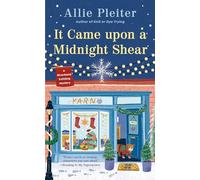 It Came Upon A Midnight Shear: 3 (A Riverbank Knitting Mystery)