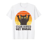 It Can Always Get Worse Retro Dark Humor Cat T-Shirt