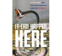 It Can Happen Here: White Power and the Rising Threat of Genocide in the US