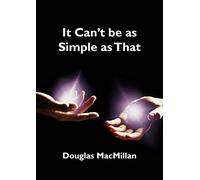 It Can't Be as Simple as That