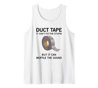 It Can't fix The Stupid, but it can Muffle.. Funny Duct Tape Tank Top