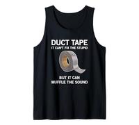 It Can't fix The Stupid, but it can Muffle.. Funny Duct Tape Tank Top
