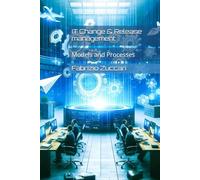 IT Change & Release management: Models and Processes (IT4nonIT)