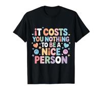 It Costs You Nothing to Be A Nice Person Kindness |- Value Graphic T-Shirt, Men, Black, S