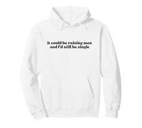 It Could Be Raining Men And I’d Still Be Single Y2k Slogan Pullover Hoodie