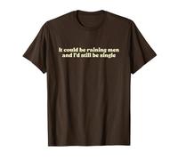 It Could Be Raining Men and I’d Still Be Single Y2k Slogan T-Shirt