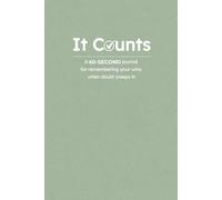 It Counts: A 60-Second Journal for Remembering Your Wins When Doubt Creeps In - Imposter Syndrome Relief, Confidence Building & Self-Reflection ... Self-Doubt and Tracking Achievements