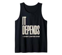 It Depends Every Lawyer Humor Legal Attorney Funny Tank Top