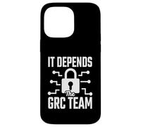 It Depends - The GRC Team Cybersecurity Analyst Humor Case for iPhone 14 Pro Max