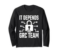It Depends - The GRC Team Cybersecurity Analyst Humor Long Sleeve T-Shirt