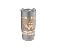 It Depends the Product Manager's Answer to Everything Stainless Steel Insulated Tumbler