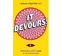 It Devours!: A Night Vale Novel