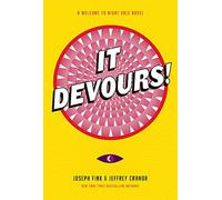 It Devours!: A Night Vale Novel (A welcome to night vale novel)