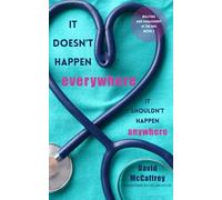 It Doesn't Happen Everywhere. It Shouldn't Happen Anywhere.: Bullying and Harassment in the NHS - Book Two