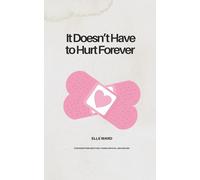 It Doesn't Have to Hurt Forever