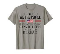 It Doesn't Need to Be Rewritten Constitution US We People T-Shirt
