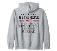 It Doesn't Need to Be Rewritten Constitution US We People Zip Hoodie