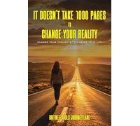 It doesn't take 1000 pages to change your reality