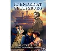 It Ended At Gettysburg