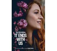 It Ends With Us: The emotional #1 Sunday Times bestseller. Now a major film starring Blake Lively and Justin Baldoni