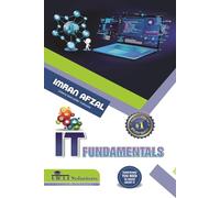 IT Fundamentals: Everything you need to know about IT