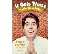 It Gets Worse: A Collection of Essays