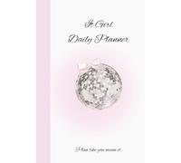 It Girl Daily Planner: Romanticize Your Routine, Elevate Your Mindset & Organize Your Dream Life