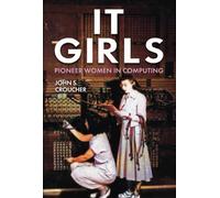 IT Girls : Pioneer Women in Computing