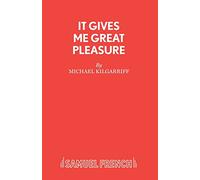 It Gives Me Great Pleasure: The Complete Vade Mecum for the Old Time Music Hall Chairman, Including Production Guide and Nearly 600 Patter Entries (Acting Edition S.)