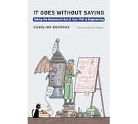 It Goes without Saying: Taking the Guesswork Out of Your PhD in Engineering