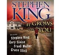 (IT GROWS ON YOU: AND OTHER STORIES ) BY King, Stephen (Author) Compact Disc Published on (09 , 2009)