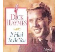 It Had to Be You by Dick Haymes