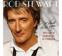 It Had to Be You - The Great American Songbook - Rod Stewart CD J Records