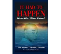 It Had To Happen: What's A Man Without A Legacy?