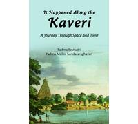 It Happened Along the Kaveri: A Journey Through Space and Time