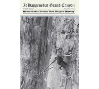 It Happened at Grand Canyon, Second Edition (It Happened in the West)