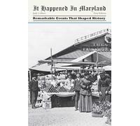 It Happened in Maryland, First Edition (It Happened In Series)