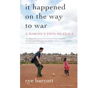 It Happened on the Way to War: A Marine's Path to Peace