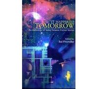 IT HAPPENED TOMORROW An Anthology of Select Science Fiction Stories