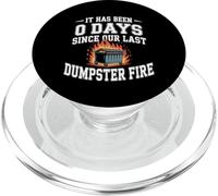 It Has Been 0 Days Since Our Last Dumpster Fire - PopSockets PopGrip for MagSafe