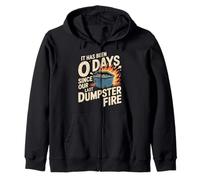 It Has Been 0 Days Since Our Last Dumpster Fire |- Zip Hoodie