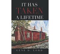 It Has Taken a Lifetime