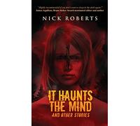 It Haunts the Mind: and Other Stories (The Exorcist's House Universe)