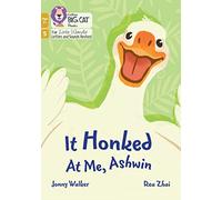 It Honked at Me, Ashwin: Phase 5 Set 4 (Big Cat Phonics for Little Wandle Letters and Sounds Revised - Age 7+)