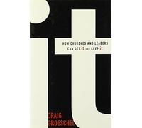 It: How Churches and Leaders Can Get It and Keep It