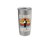 It Hurt Thank You for Asking Broken Arm Stainless Steel Insulated Tumbler
