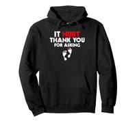 It Hurt Thank You For Asking Funny Broken Toe Recovery Pullover Hoodie